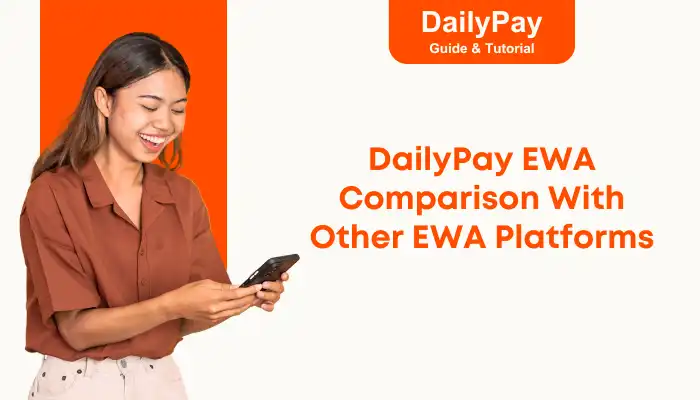 DailyPay EWA Comparison With Other EWA Platforms DailyPay EWA Comparison With Other EWA Platforms