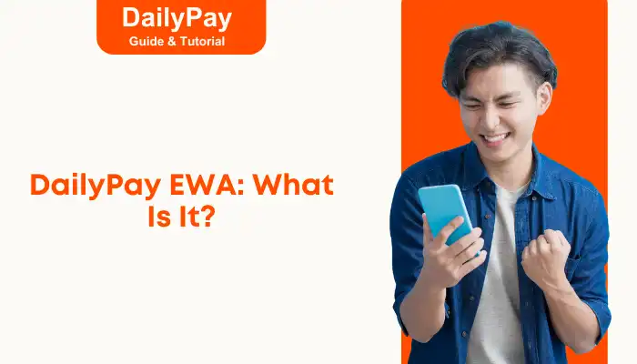 DailyPay EWA What Is It DailyPay EWA What Is It
