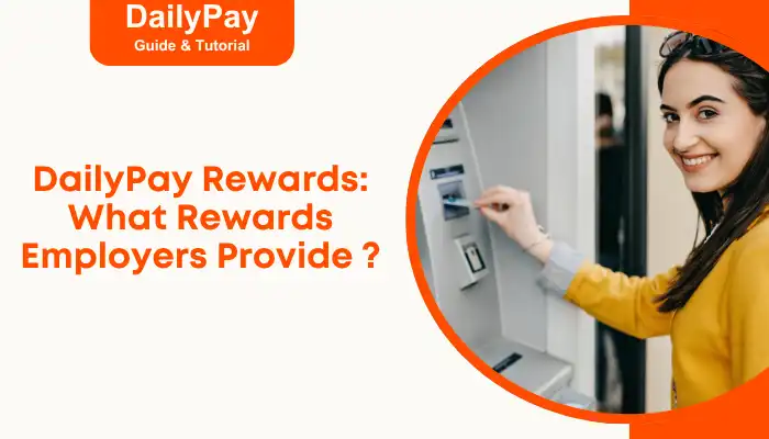 DailyPay Rewards What Rewards Employers Provide