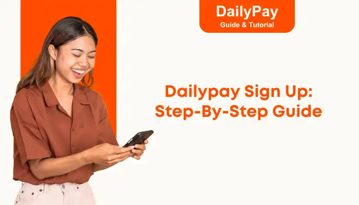 Dailypay Sign Up Step-By-Step Guide