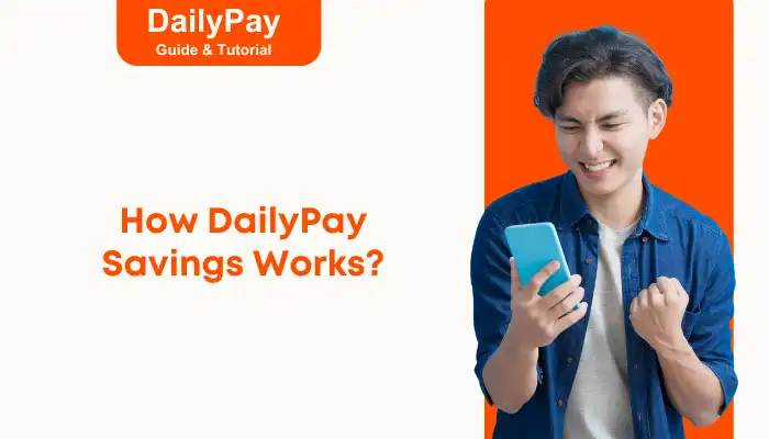 How DailyPay Savings Works