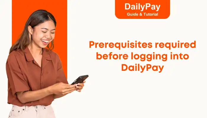 Prerequisites required before logging into DailyPay