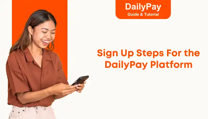 Sign Up Steps For the DailyPay Platform
