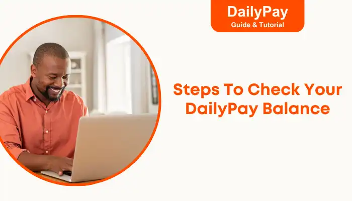 Steps To Check Your DailyPay Balance